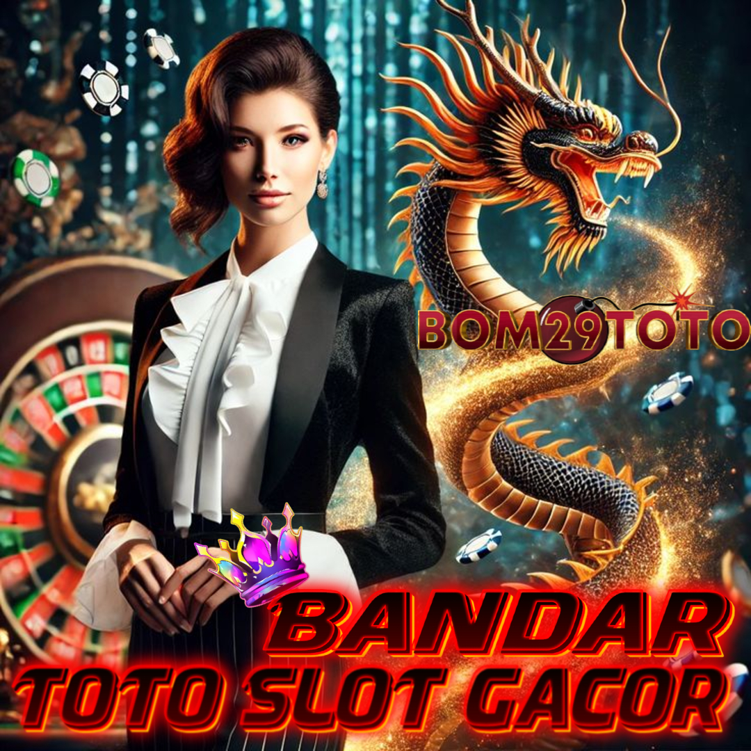 Bom29toto: Nikmati Permainan Toto Slot Gacor Dengan Modal 10Rb Dapatkan Maxwin Hari Ini